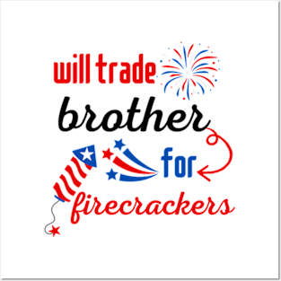 Funny Boys 4th Of July Kids Trade Sister For Firecrackers Posters and Art